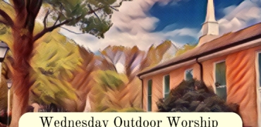 Wednesday Outdoor Worship-W.O.W. 2024