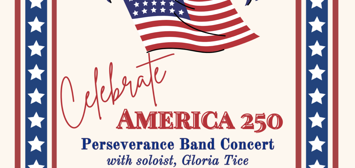 Celebrate America 250 Perseverance Band Concert