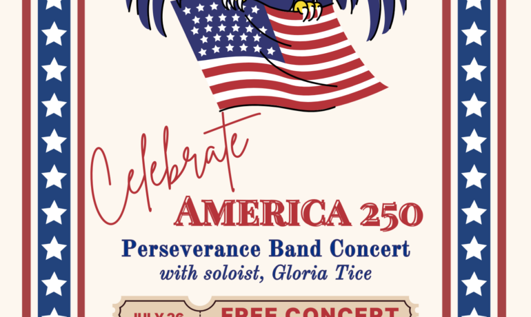 Celebrate America 250 Perseverance Band Concert